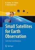 Sandau / Roeser / Valenzuela |  Small Satellites for Earth Observation: Selected Contributions | Buch |  Sack Fachmedien