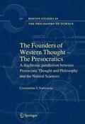 Vamvacas |  The Founders of Western Thought - The Presocratics: A Diachronic Parallelism Between Presocratic Thought and Philosophy and the Natural Sciences | Buch |  Sack Fachmedien