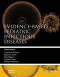 Isaacs |  Evidence-based Pediatric Infectious | Buch |  Sack Fachmedien