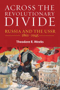Weeks |  Across the Revolutionary Divide: Russia and the Ussr, 1861-1945 | Buch |  Sack Fachmedien