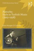 O'Connell |  Alaturka: Style in Turkish Music (1923-1938) | Buch |  Sack Fachmedien
