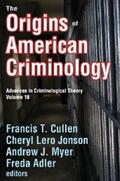 Cullen / Myer / Adler |  The Origins of American Criminology | eBook | Sack Fachmedien