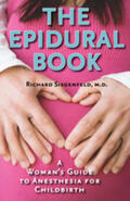 Siegenfeld |  The Epidural Book: A Woman's Guide to Anesthesia for Childbirth | Buch |  Sack Fachmedien