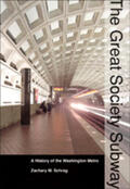 Schrag |  The Great Society Subway: A History of the Washington Metro | Buch |  Sack Fachmedien