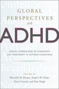 Bergey / Filipe / Conrad |  Global Perspectives on ADHD: Social Dimensions of Diagnosis and Treatment in Sixteen Countries | Buch |  Sack Fachmedien