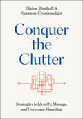 Birchall / Cronkwright |  Conquer the Clutter: Strategies to Identify, Manage, and Overcome Hoarding | Buch |  Sack Fachmedien