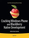 Baxter-Reynolds |  Cracking Windows Phone and Blackberry Native Development: Cross-Platform Mobile Apps Without the Kludge | Buch |  Sack Fachmedien