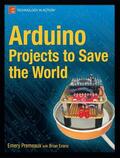 Premeaux / Evans |  Arduino Projects to Save the World | Buch |  Sack Fachmedien