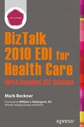 Beckner |  BizTalk 2010 EDI for Health Care: Hipaa Compliant 837 Solutions | Buch |  Sack Fachmedien