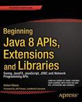 Sharan |  Beginning Java 8 APIs, Extensions and Libraries | Buch |  Sack Fachmedien