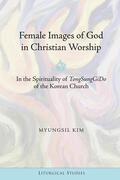 MyungSil |  Female Images of God in Christian Worship | Buch |  Sack Fachmedien