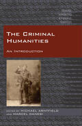 Arntfield / Danesi |  The Criminal Humanities | Buch |  Sack Fachmedien