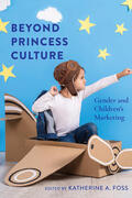 Foss |  Beyond Princess Culture | Buch |  Sack Fachmedien
