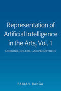 Banga |  Representation of Artificial Intelligence in the Arts, Vol. 1 | Buch |  Sack Fachmedien