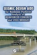 Ger / Cheng |  Seismic Design Aids for Nonlinear Pushover Analysis of Reinforced Concrete and Steel Bridges | Buch |  Sack Fachmedien