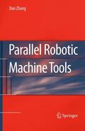 Zhang |  Parallel Robotic Machine Tools | Buch |  Sack Fachmedien