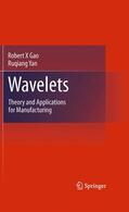 Gao / Yan |  Wavelets: Theory and Applications for Manufacturing | Buch |  Sack Fachmedien