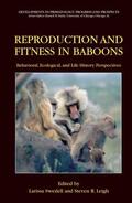 Leigh / Swedell |  Reproduction and Fitness in Baboons: Behavioral, Ecological, and Life History Perspectives | Buch |  Sack Fachmedien
