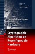 Rodriguez-Henriquez / Koc / Saqib |  Cryptographic Algorithms on Reconfigurable Hardware | Buch |  Sack Fachmedien