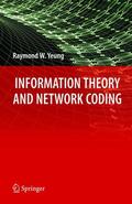 Yeung |  Information Theory and Network Coding | Buch |  Sack Fachmedien