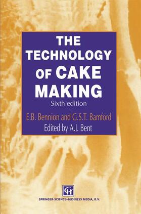 Bent / Bamford / Bennion | The Technology of Cake Making | Buch | sack.de