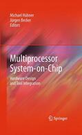 Hübner / Becker |  Multiprocessor System-On-Chip: Hardware Design and Tool Integration | Buch |  Sack Fachmedien