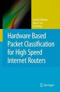 Meiners / Liu / Torng |  Hardware Based Packet Classification for High Speed Internet Routers | Buch |  Sack Fachmedien