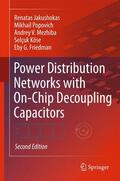 Jakushokas / Popovich / Mezhiba |  Power Distribution Networks with On-Chip Decoupling Capacitors | Buch |  Sack Fachmedien