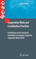 Schmidt |  Cooperative Work and Coordinative Practices | Buch |  Sack Fachmedien
