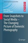 Frohlich / Sarvas |  From Snapshots to Social Media - The Changing Picture of Domestic Photography | Buch |  Sack Fachmedien