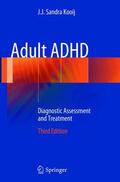 Kooij |  Adult ADHD: Diagnostic Assessment and Treatment | Buch |  Sack Fachmedien