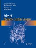 Mavroudis / Backer |  Atlas of Pediatric Cardiac Surgery | Buch |  Sack Fachmedien