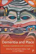 Ward / Clark / Phillipson |  Dementia and Place | eBook | Sack Fachmedien
