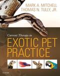 Mitchell / Tully |  Current Therapy in Exotic Pet Practice | Buch |  Sack Fachmedien