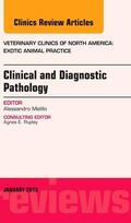 Melillo |  Clinical and Diagnostic Pathology, an Issue of Veterinary Clinics: Exotic Animal Practice: Volume 16-1 | Buch |  Sack Fachmedien