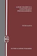 Barth |  Logic-Based 0¿1 Constraint Programming | Buch |  Sack Fachmedien