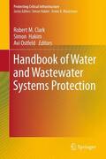 Clark / Ostfeld / Hakim |  Handbook of Water and Wastewater Systems Protection | Buch |  Sack Fachmedien