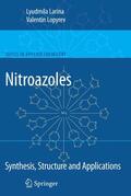 Lopyrev / Larina |  Nitroazoles: Synthesis, Structure and Applications | Buch |  Sack Fachmedien