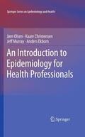 Olsen / Ekbom / Christensen |  An Introduction to Epidemiology for Health Professionals | Buch |  Sack Fachmedien