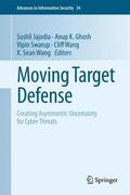 Jajodia / Ghosh / Wang |  Moving Target Defense | Buch |  Sack Fachmedien