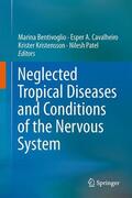Bentivoglio / Kristensson / Patel |  Neglected Tropical Diseases and Conditions of the Nervous System | Buch |  Sack Fachmedien