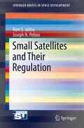 Pelton / Jakhu |  Small Satellites and Their Regulation | Buch |  Sack Fachmedien