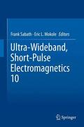 Mokole / Sabath |  Ultra-Wideband, Short-Pulse Electromagnetics 10 | Buch |  Sack Fachmedien
