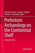 Evans / Flemming / Flatman |  Prehistoric Archaeology on the Continental Shelf | Buch |  Sack Fachmedien