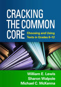 Lewis / Walpole / McKenna |  Cracking the Common Core: Choosing and Using Texts in Grades 6-12 | Buch |  Sack Fachmedien