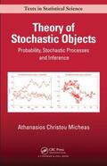 Micheas |  Theory of Stochastic Objects | Buch |  Sack Fachmedien