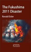 Eisler |  The Fukushima 2011 Disaster | Buch |  Sack Fachmedien