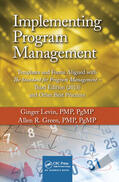 Levin / Green |  Implementing Program Management: Templates and Forms Aligned with the Standard for Program Management, Third Edition (2013) and Other Best Practices | Buch |  Sack Fachmedien