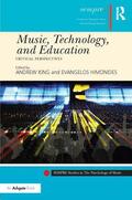 Himonides / King |  Music, Technology, and Education | Buch |  Sack Fachmedien