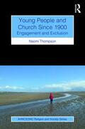 Thompson |  Young People and Church Since 1900 | Buch |  Sack Fachmedien